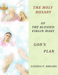 The HOLY ROSARY of the BLESSED VIRGIN MARY GOD'S PLAN 1