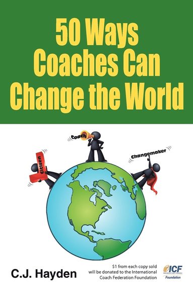 C J Hayden - 50 Ways Coaches Can Change the World, Häftad