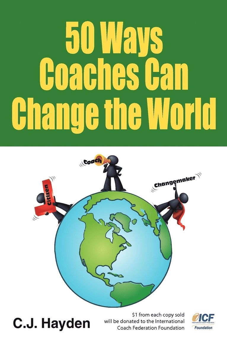 C J Hayden, C. J. Hayden, C.J. Hayden - 50 Ways Coaches Can Change the World, Häftad