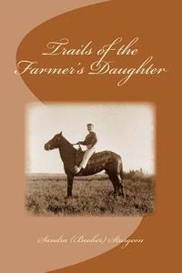 bokomslag Trails of the Farmer's Daughter