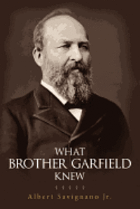 bokomslag What Brother Garfield Knew