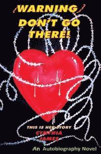 Tyrone S. James, Stacie a. Cobb - [WARNING} Don't Go There: This is her story, Häftad