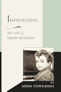 bokomslag Improvising, My Life and Show Business