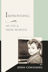 Improvising, My Life and Show Business 1