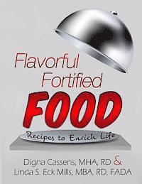 bokomslag Flavorful Fortified Food - Recipes to Enrich Life