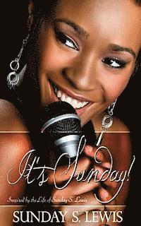 Sunday Stepney Lewis - It's Sunday!: Inspired by the life of Sunday Stepney Lewis, Häftad