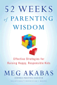 bokomslag 52 Weeks of Parenting Wisdom: Effective Strategies for Raising Happy, Responsible Kids