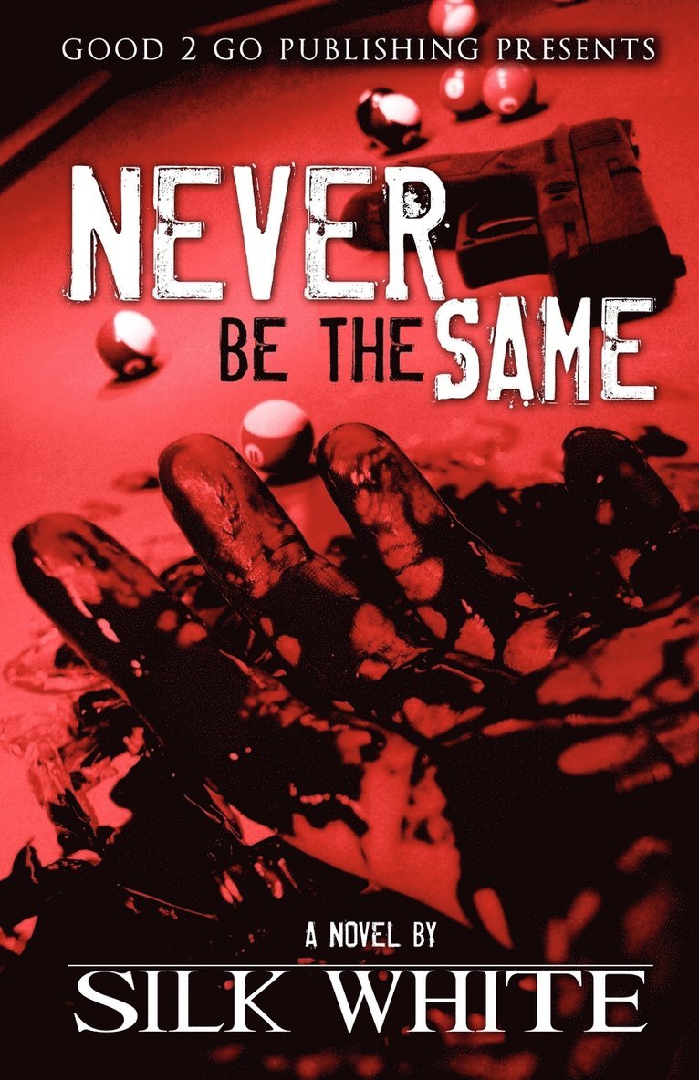 Silk White - Never Be the Same, Häftad