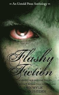bokomslag Flashy Fiction and Other Insane Tales