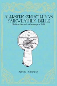 Allister Cromley's Fairweather Belle: (Bedtime Stories For Grownups To Tell) 1