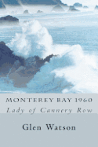 bokomslag Monterey Bay 1960: The Lady of Cannery Row