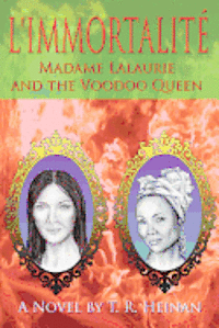 bokomslag L'Immortalite: Madame Lalaurie and the Voodoo Queen