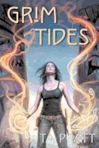 T. A. Pratt - Grim Tides, Häftad