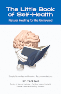 bokomslag The Little Book of Self-Health: Natural Healing for the Uninsured