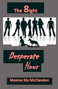 The 8ight: Desperate Hour 1