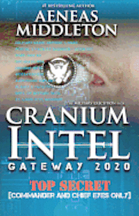 bokomslag Cranium Intel: Gateway 2020: (The Military Execution Saga)