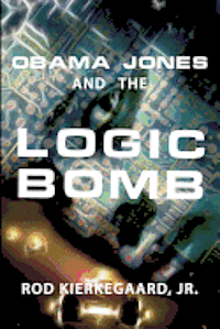 Obama Jones and The Logic Bomb 1