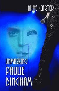Anne Carter - Unmasking Paulie Bingham, Häftad