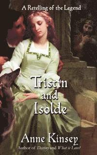 bokomslag Tristin and Isolde: A Retelling of the Legend