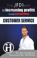 The JFDI Way To Increasing Profits Through Outstanding Customer Service 1