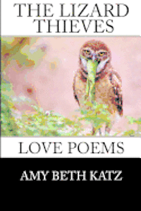bokomslag The Lizard Thieves: Love Poems