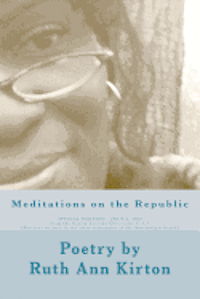 Meditations on the Republic - Poetry: from the Vanity Toombs Chronicles Vol. 1 (Portions written in the slave vernacular of the Antebellum South) 1