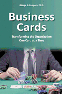 bokomslag Business Cards: Transforming the Organization One Card at a Time