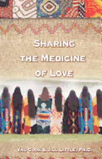 bokomslag Sharing the Medicine of Love