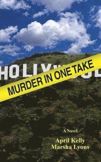 Marsha Lyons, April Kelly - Murder In One Take, Häftad