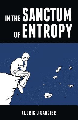 In the Sanctum of Entropy 1