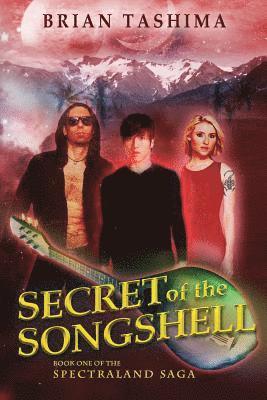 Secret of the Songshell: Book One of the Spectraland Saga 1