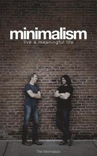 bokomslag Minimalism: Live a Meaningful Life