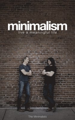 Ryan Nicodemus, Joshua Fields Millburn - Minimalism: Live a Meaningful Life, Häftad