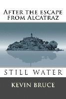 bokomslag Still Water: After the escape from Alcatraz