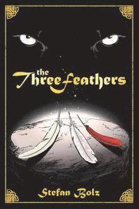 bokomslag The Three Feathers: The Magnificent Journey of Joshua Aylong