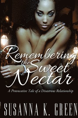 Remembering the Sweet Nectar