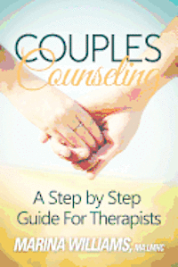 bokomslag Couples Counseling: A Step by Step Guide for Therapists
