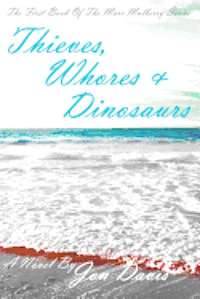 Jon Davis - Thieves, Whores & Dinosaurs, Häftad