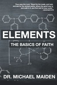 bokomslag Elements: the Basics of Faith