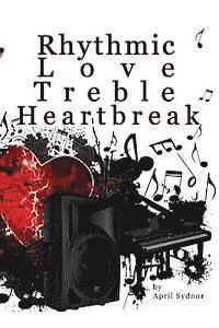 bokomslag Rhythmic Love, Treble Heartbreak