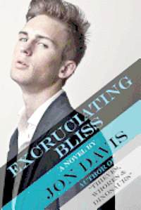 Jon Davis - Excruciating Bliss, Häftad