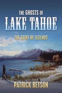 bokomslag The Ghosts of Lake Tahoe (The Stuff of Legends)