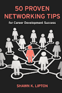 bokomslag 50 Proven Networking Tips for Career Development Success