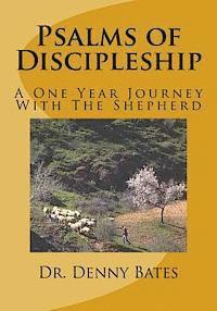 bokomslag Psalms of Discipleship: A One Year Journey With The Shepherd: Psalm 1:1 to Psalm 27:9