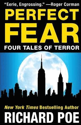 Richard Poe - Perfect Fear: Four Tales of Terror, Häftad