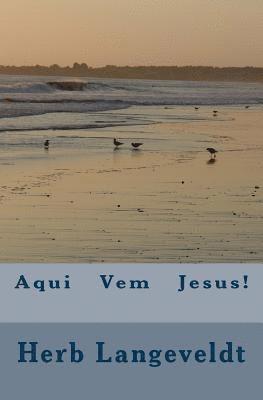 bokomslag Aqui Vem Jesus!