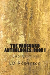 bokomslag The Vanguard Anthologies: Book I