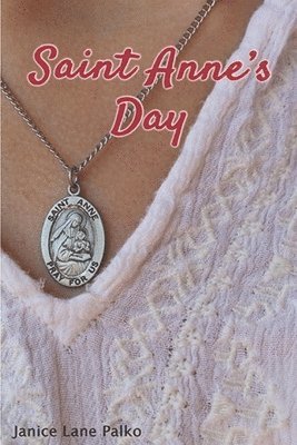 Janice Lane Palko - St. Anne's Day, Häftad