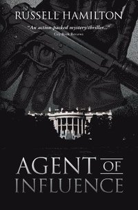 bokomslag Agent of Influence: A Thriller