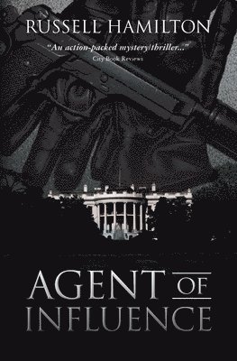 Agent of Influence: A Thriller 1